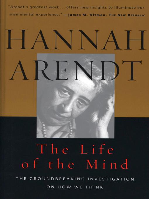 Title details for The Life of the Mind by Hannah Arendt - Available